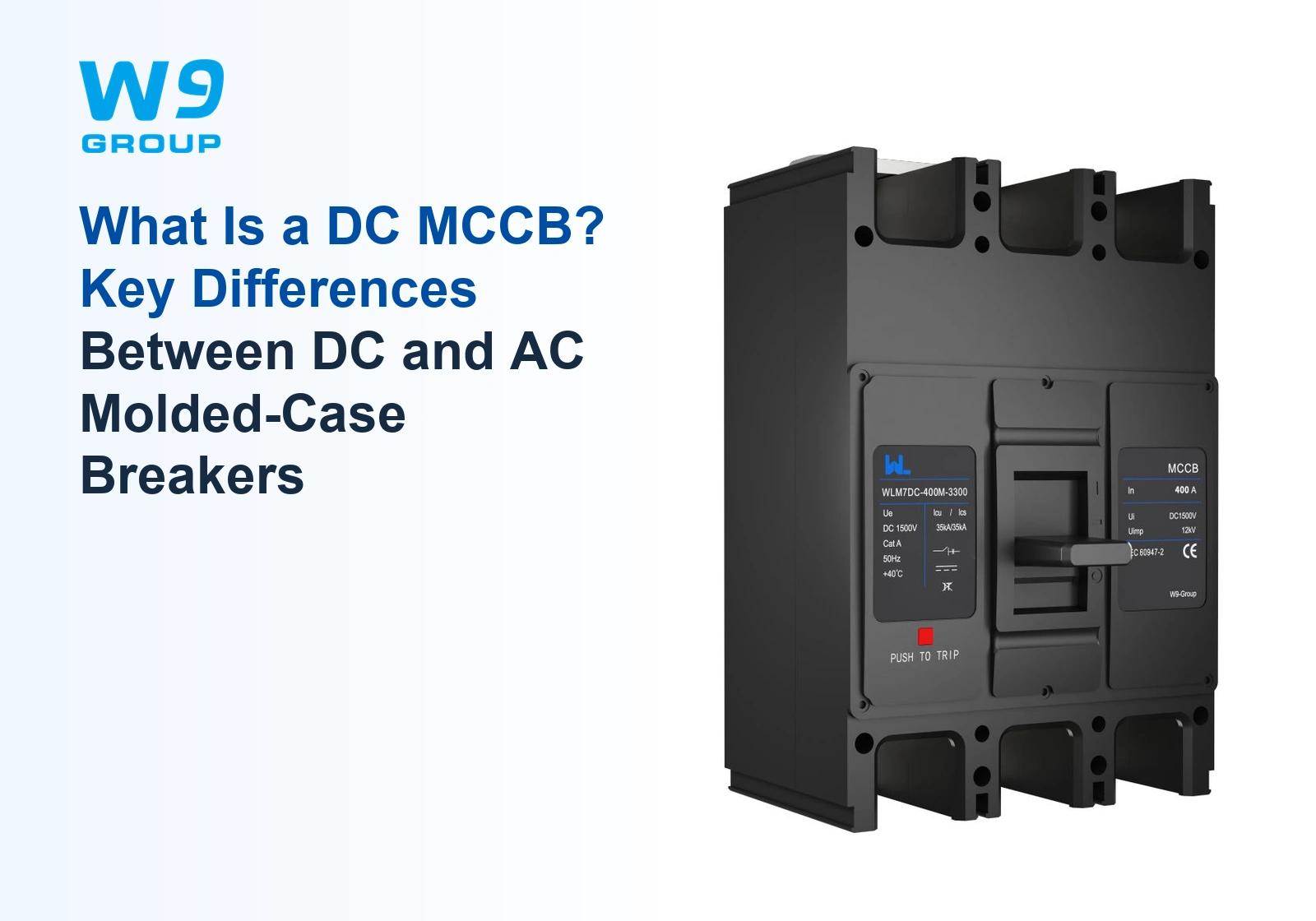 W9 Group WLM7DC DC MCCB, official angled catalogue view; article cover: What Is a DC MCCB? Key Differences Between DC and AC Molded-Case Breakers