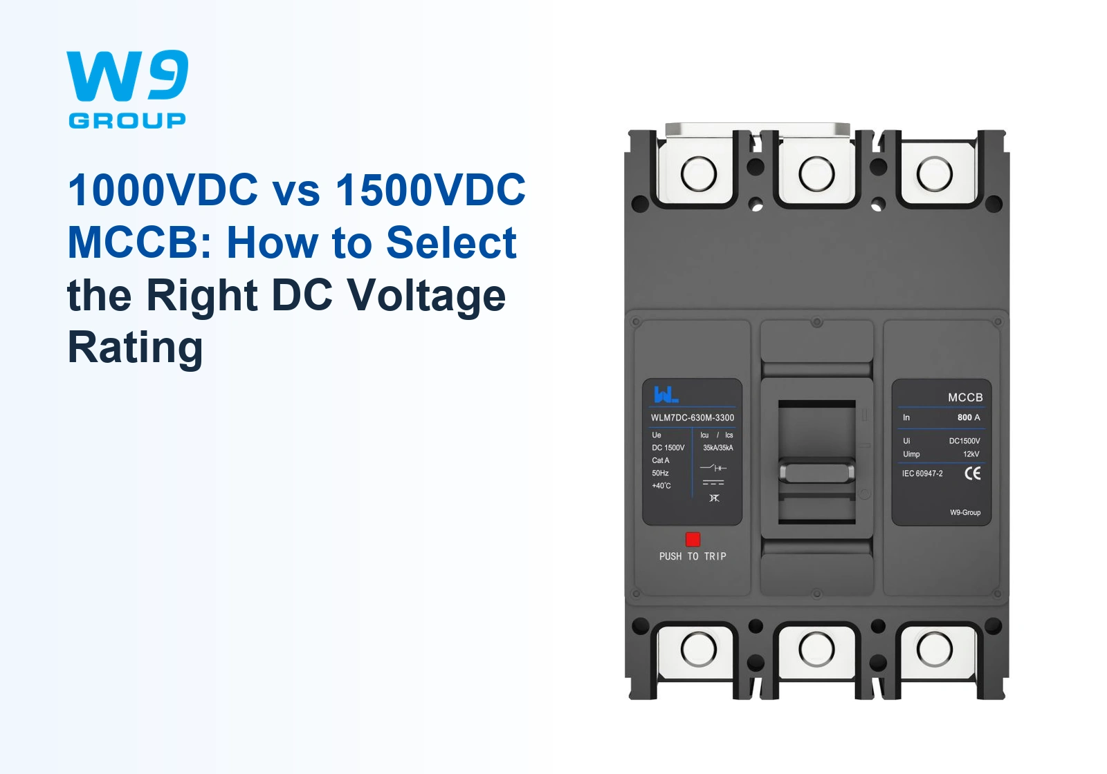 W9 Group WLM7DC DC MCCB, official catalogue front view; article cover: 1000VDC vs 1500VDC MCCB: How to Select the Right DC Voltage Rating