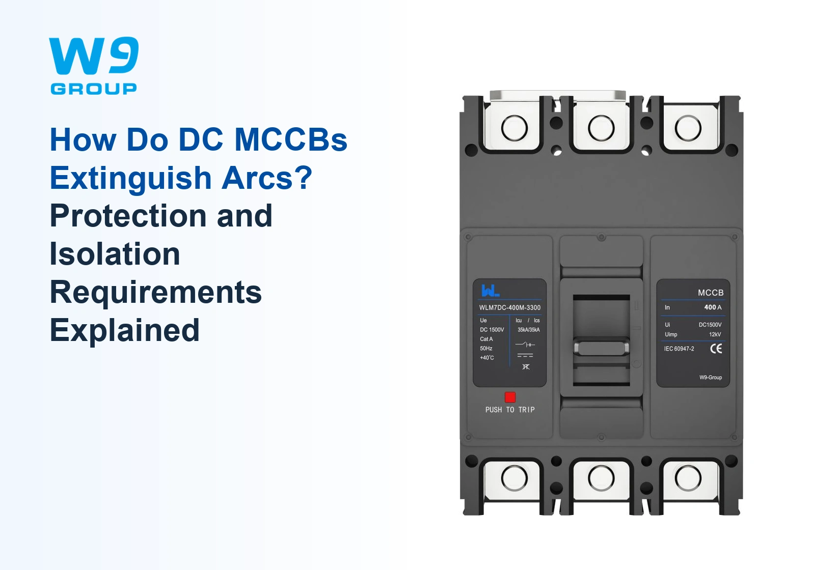 W9 Group WLM7DC DC MCCB, official front-view catalogue original; article cover: How Do DC MCCBs Extinguish Arcs? Protection and Isolation Requirements Explained
