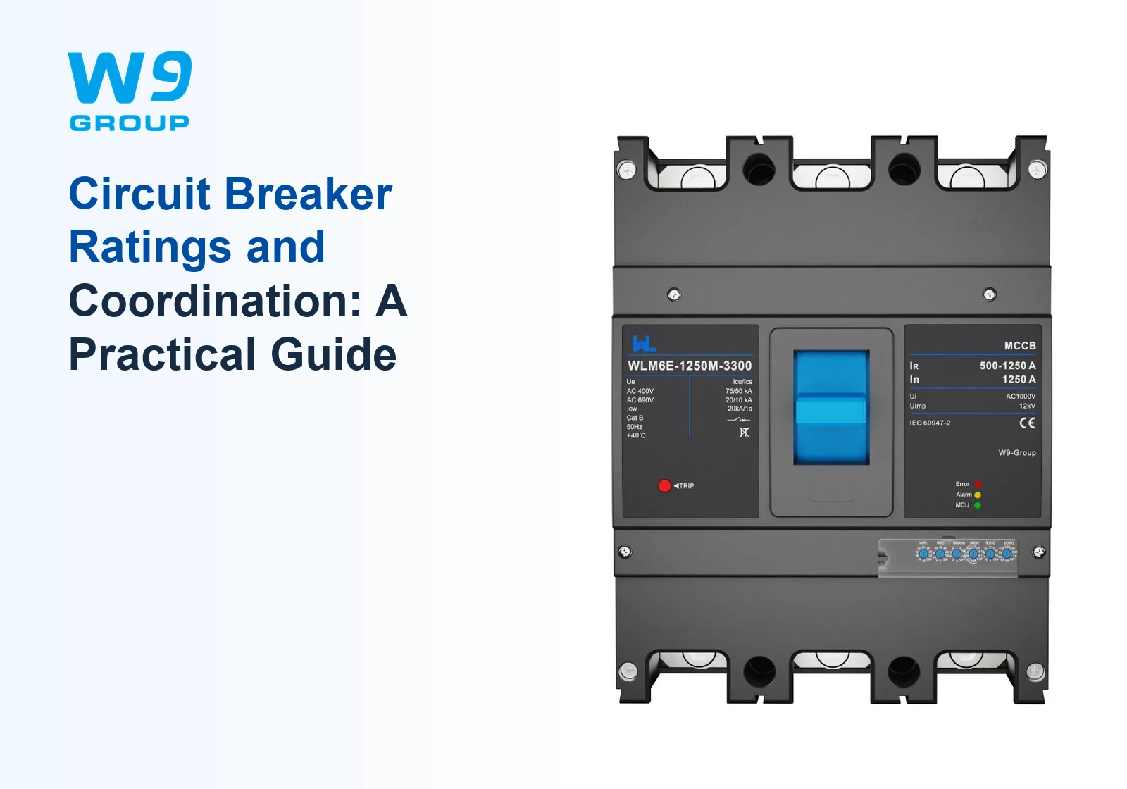 W9 circuit breaker; Circuit Breaker Ratings and Coordination: A Practical Guide